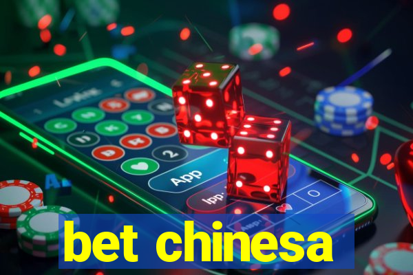 bet chinesa